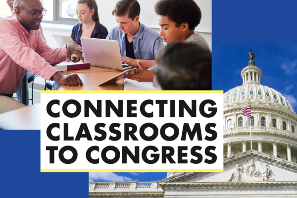 Connecting Classrooms to Congress